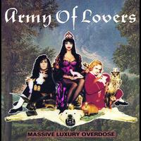 Army Of Lovers - Massive Luxury Overdose (Swedish Version)