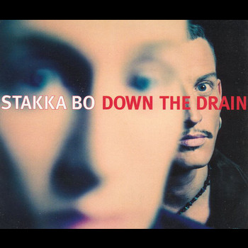 Stakka Bo - Down The Drain