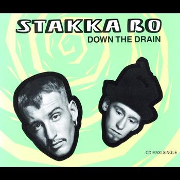 Stakka Bo - Down The Drain