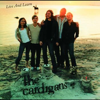 The Cardigans - Live And Learn