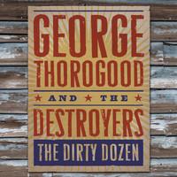 George Thorogood - The Dirty Dozen