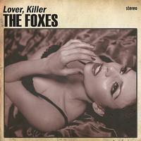 The Foxes - Lover, Killer