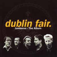 Dublin Fair - Jamboree - The Album