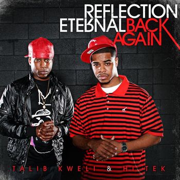 Reflection Eternal: Talib Kweli & HiTek - Back Again (feat. RES) (Explicit)