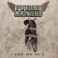 Future Leaders of the World - Let Me Out
