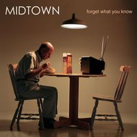 Midtown - Forget What You Know