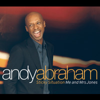 Andy Abraham - Sticky Situation/Me And Mrs Jones