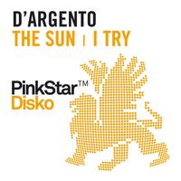 D'Argento - I Try / The Sun