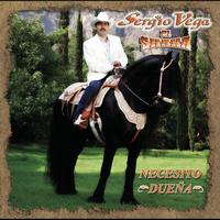 Sergio Vega - Necesito Dueña