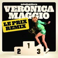 Veronica Maggio - Måndagsbarn (le prix remix)