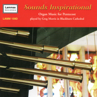 Greg Morris - Sounds Inspirational - Organ Music for Pentecost