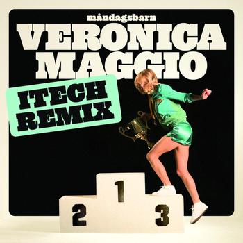 Veronica Maggio - Måndagsbarn (itech remix)