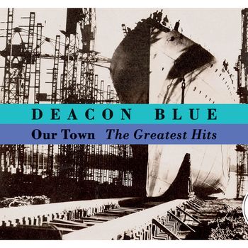Deacon Blue - Our Town
