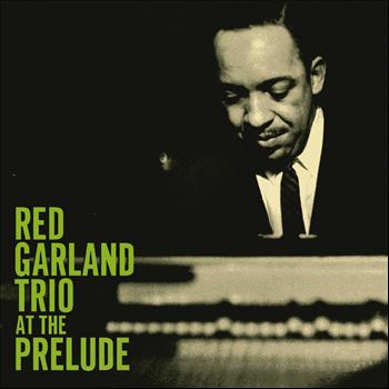 Red Garland Trio - At The Prelude
