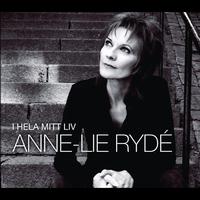 Anne-Lie Rydé - I hela mitt liv