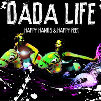 Dada Life - Happy Hands & Happy Feet