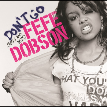 Fefe Dobson - Don't Go (Girls and Boys)