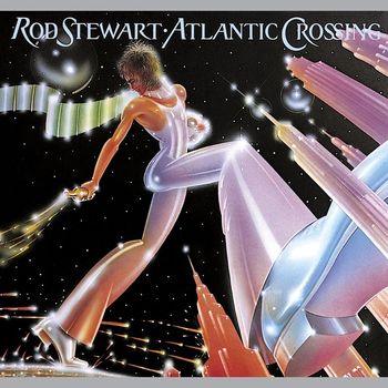 Rod Stewart - Atlantic Crossing (Deluxe Edition)