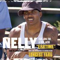 Nelly - Errtime EXPLICIT (From The Soundtrack To The Longest Yard)