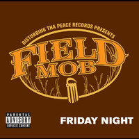 Field Mob - Friday Night