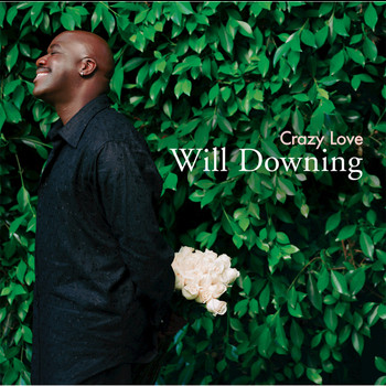 Will Downing - Crazy Love