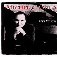 Michel Camilo - Thru My Eyes