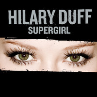 Hilary Duff - Supergirl