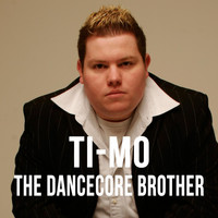 TI-MO - The Dancecore Brother