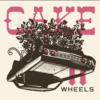 CAKE - Wheels EP (Live)