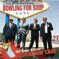 Bowling For Soup - The Great Burrito Extortion Case