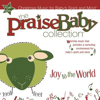 The Praise Baby Collection - Joy To The World