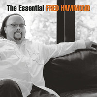 Fred Hammond - The Essential Fred Hammond