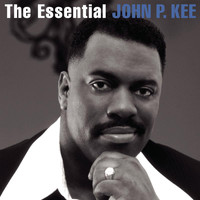 John P. Kee - The Essential John P. Kee