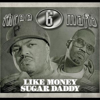 Three 6 Mafia - Like Money (Explicit)