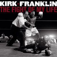 Kirk Franklin - The Fight Of My Life