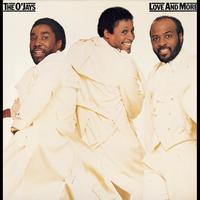 The O'Jays - Love And More