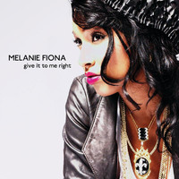 Melanie Fiona - Give It To Me Right (Int'l 2Trk)