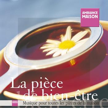 Various Artists - Ambiance Maison (La Pièce de Bien-Etre)