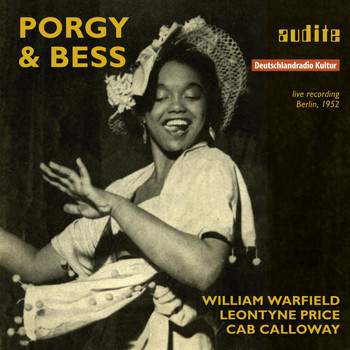 William Warfield, Leontyne Price, Cab Calloway, RIAS-Unterhaltungsorchester & Alexander Smallens - Gershwin: Porgy and Bess (Live)