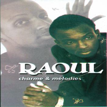 Raoul - Charme & mélodies
