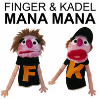 Finger & Kadel - Mana Mana