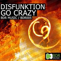 Disfunktion - Go Crazy