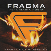 Fragma feat. Maria Rubia - Everytime You Need Me