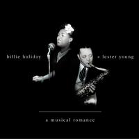 Billie Holiday & Lester Young - A Musical Romance