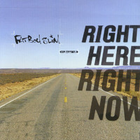 Fatboy Slim - Right Here, Right Now