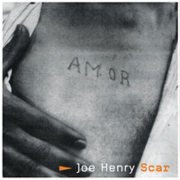 Joe Henry - Scar