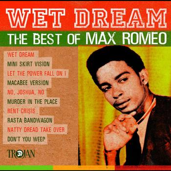 Max Romeo - Wet Dream - The Best Of Max Romeo