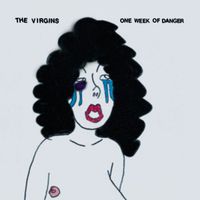The Virgins - One Week Of Danger (International)