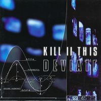 Kill II This - Deviate