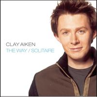 Clay Aiken - The Way/Solitaire